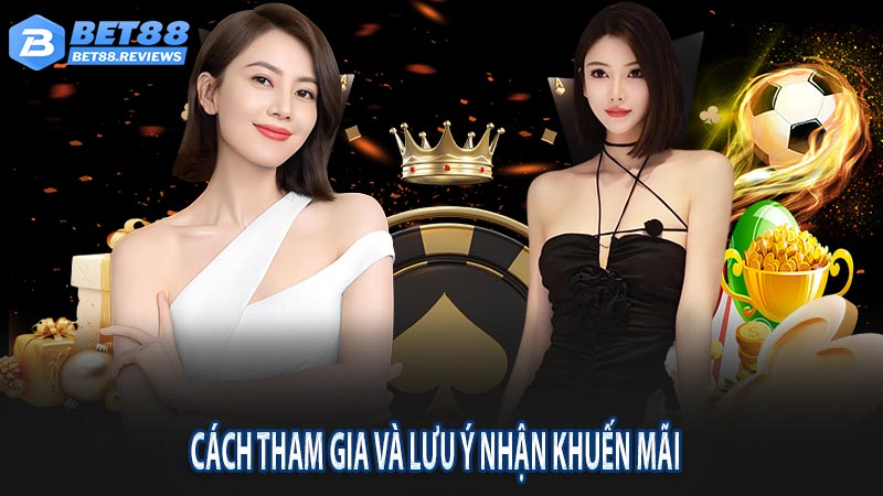 Cách tham gia và lưu ý khi nhận khuyến mãi